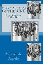 Chronicles of the King: The Coming of the Bear