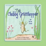 The Chubby Grasshopper and His Two Friends