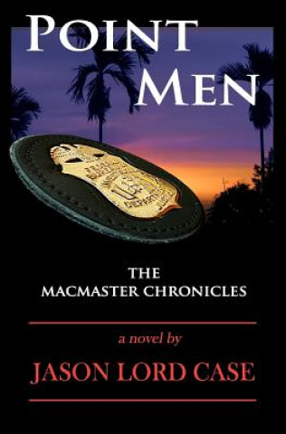 Point Men: Book Five of The MacMaster Chronicles