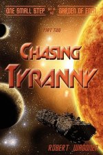 Chasing Tyranny: One Small Step out of the Garden of Eden
