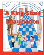 A King-Sized Imagination