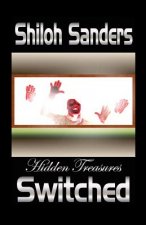 Hidden Treasures: Switched