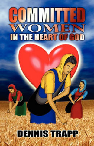 Committed Women in the Heart of God