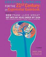 Creative Thinking for the 21st Century: An Experiential Guidebook