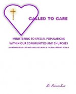 Called to Care: Ministering to Special Populations Within our Communities and Churches