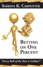 Betting on One Percent: 