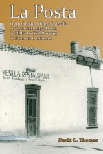 La Posta: From the Founding of Mesilla, to Corn Exchange Hotel, to Billy the Kid Museum, to Famous Landmark