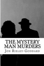 The Mystery Man Murders: First book in the series titled Grimoire - the Bros Grim Breakfast Serial - a story in pieces