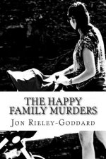 The Happy Family Murders: Third book in the series titled Grimoire - the Bros Grim Breakfast Serial - a story in pieces