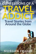 Confessions of a Travel Addict