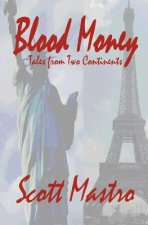 Blood Money: Tales from Two Continents