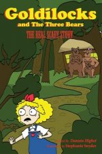 Goldilocks and Three Bears: The Real Scary Story