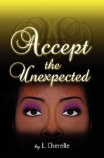 Accept the Unexpected