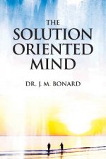 The Solution Oriented Mind