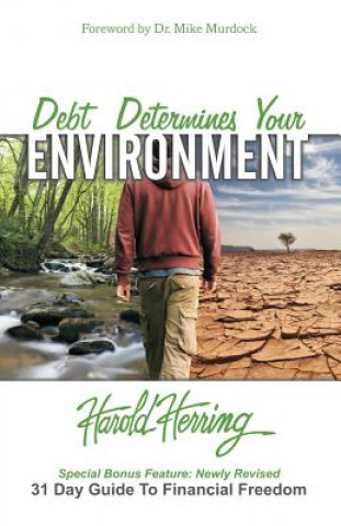 Debt Determines Your Environment