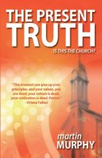 The Present Truth: Thoughts of a Musing Christian