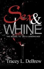 Sex & Whine