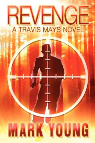 Revenge: A Travis Mays Novel