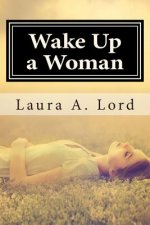 Wake Up a Woman