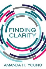Finding Clarity: Design a Business You Love and Simplify Your Marketing