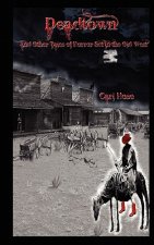 Deadtown and Other Tales of Horror Set in the Old West