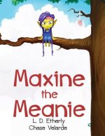 Maxine The Meanie