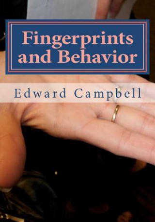 Fingerprints and Behavior: A Text on Fingerprints and Behavioral Corespondences