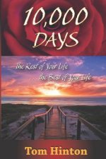 10,000 Days: The Rest of Your Life, the Best of Your Life