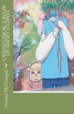 Casual Labor: A Book of Short Stories