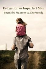 Eulogy for an Imperfect Man