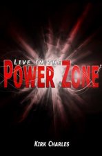 Live in the Power Zone