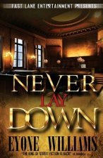 Never Lay Down (Fast Lane Entertainment)