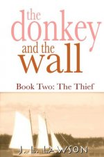 The donkey and the wall: Book Two: The Thief