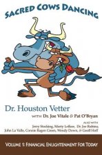 Sacred Cows Dancing: Volume 1, Financial Enlightenment For Today