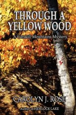 Through a Yellow Wood: A Catskill Mountains Mystery