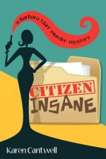 Citizen Insane: A Barbara Marr Murder Mystery