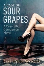 A Case of Sour Grapes: A Cass Elliot Companion Novel