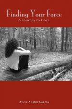 Finding Your Force: A Journey to Love