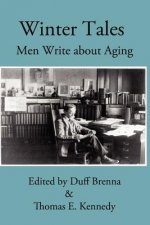 Winter Tales: Men Write about Aging
