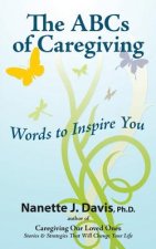 The ABCs of Caregiving: Words to Inspire You