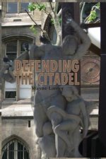 Defending the Citadel: A Personal Narrative