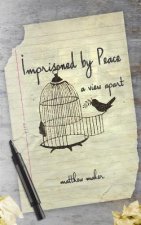 Imprisoned by Peace: A View Apart