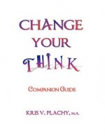 Change Your Think - Companion Guide