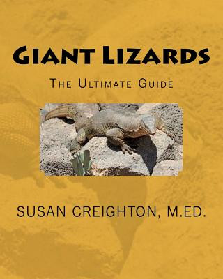 Giant Lizards: The Ultimate Guide