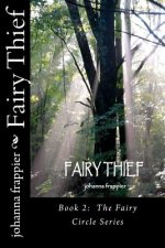 Fairy Thief: Book 2: The Fairy Circle Series