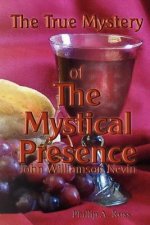 The True Mystery of The Mystical Presence