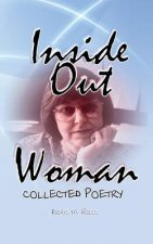 Inside Out Woman: Collected Poetry