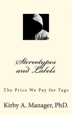 Stereotypes and Labels: The Price We Pay for Tags