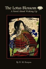 The Lotus Blossom: A Novel About Waking Up