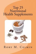Top 25 Nutritional Health Supplements